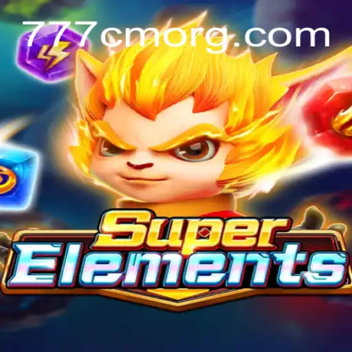 Explore the Exciting World of SuperElements and 777CM.COM's Online Casino Experience